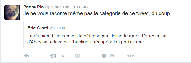Padre Pio ‏@Padre_Pio  18 mars Padre Pio a retweeté Eric Ciotti Je ne vous raconte même pas la catégorie de ce tweet, du coup.  