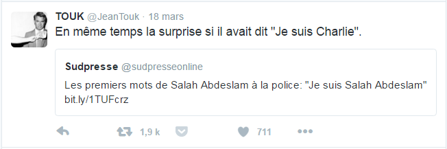 TOUK ‏@JeanTouk  18 mars En même temps la surprise si il avait dit "Je suis Charlie". 