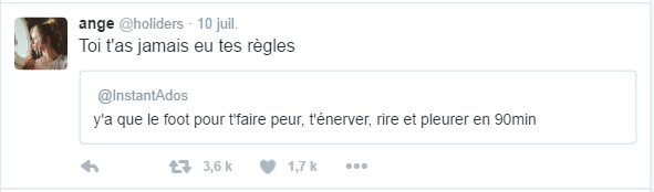 ange ‏@holiders  10 juil. ange a retweeté ️ Toi t'as jamais eu tes règles