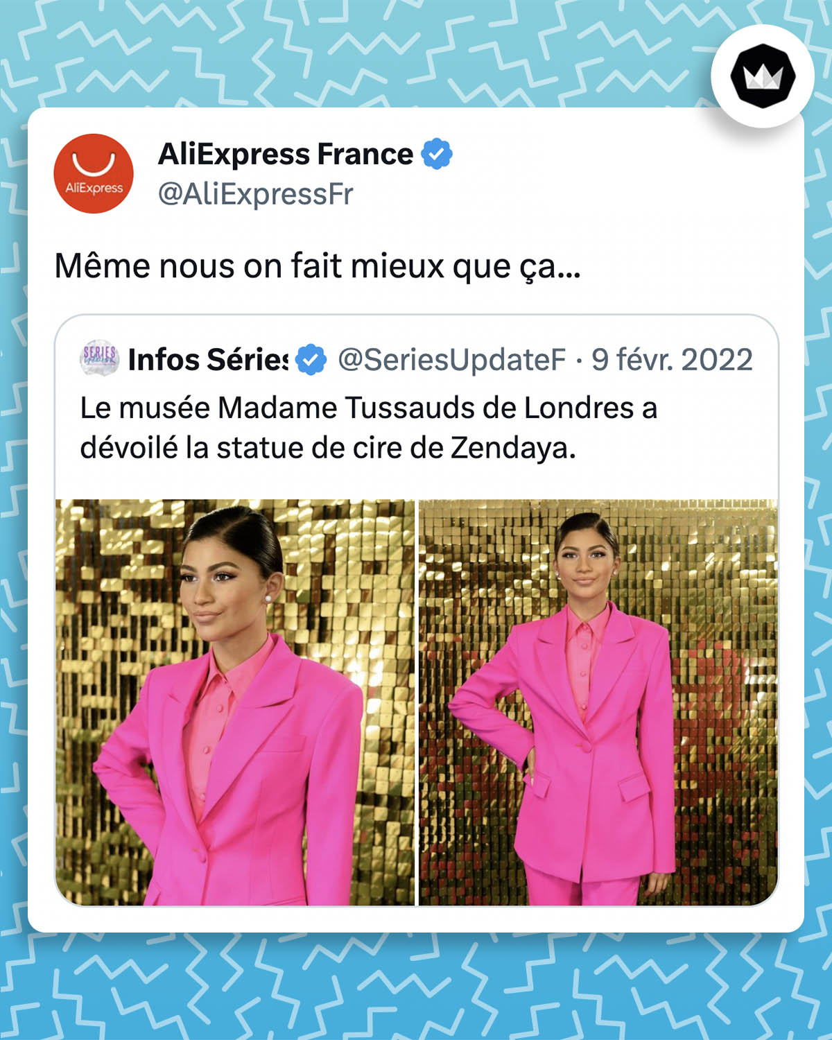 tweet de AliExpressFr : Même nous on fait mieux que ça... La marque répond à un tweet présentant la statue de cire de Zendaya du musée Madame Tussaud.