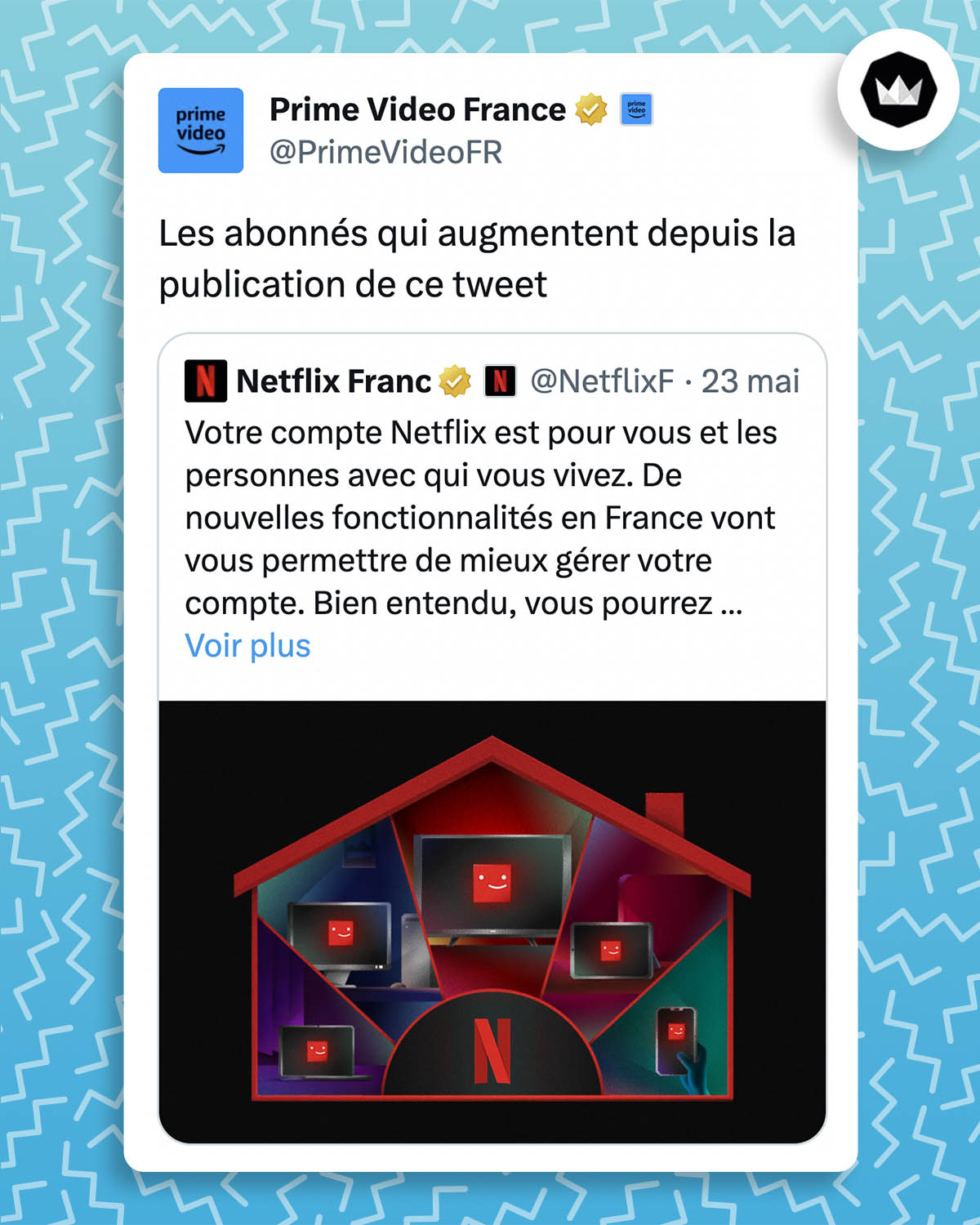 tweet de Amazon Prime : 
"Les abonnés qui augmentent depuis la publication de ce tweet"

Ils répondent au tweet de Netflix annonçant la restriction du partage de compte.