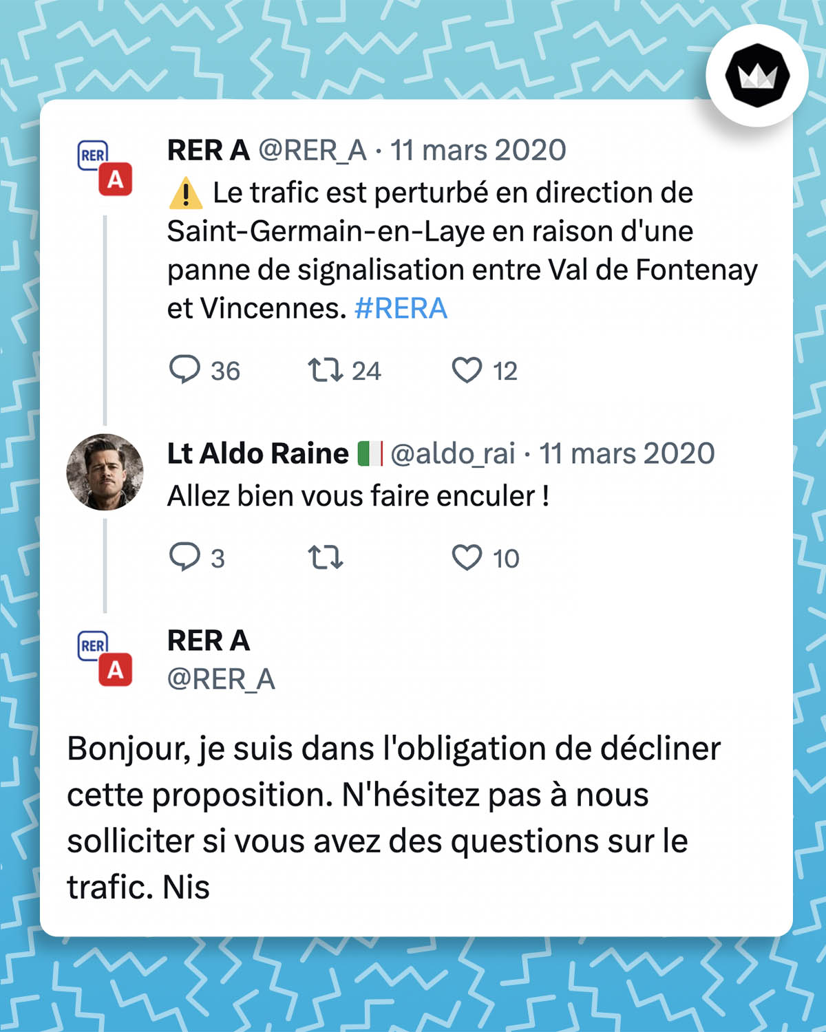 Tweet du RER A : 
Bonjour, je suis dans l'obligation de décliner cette proposition. N'hésitez pas à nous solliciter si vous avez des questions sur le trafic. Nis