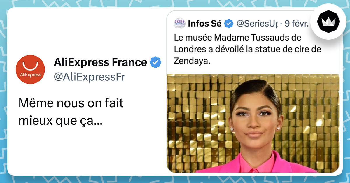 tweet de AliExpressFR : Même nous on fait mieux que ça... La marque répond au dévoilement de la statue de cire de Zendaya
