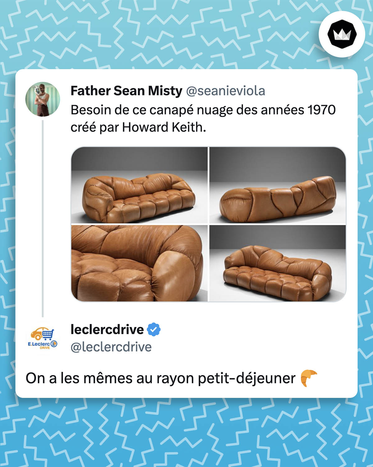 Tweet d'un internaute qui dit qu'il a besoin du canapé "nuage" qu'il montre en photo.
Le compte @leclercdrive répond qu'ils ont les mêmes au rayon petit-déjeuner. Le canapé ressemble aux brioches entassées dans un sachet plastique
