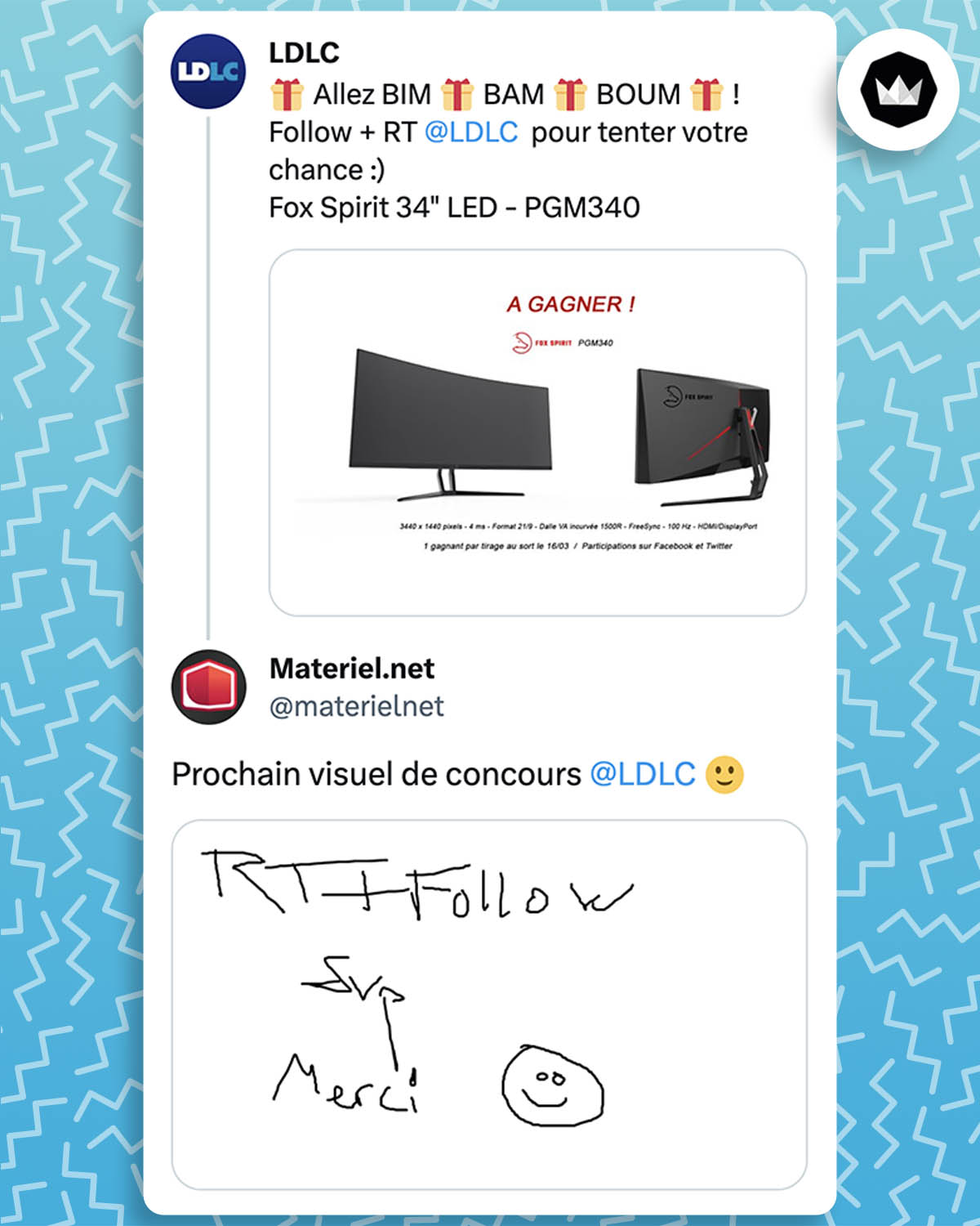 LDLC lance un concours avec un visuel du produit à gagner sur un simple fond blanc.
Materiel.net répond : "prochain visuel de concours LDLC" avec un visuel écrit à la main comme si l'auteur avait 5 ans "RT + Follow, svp merci".