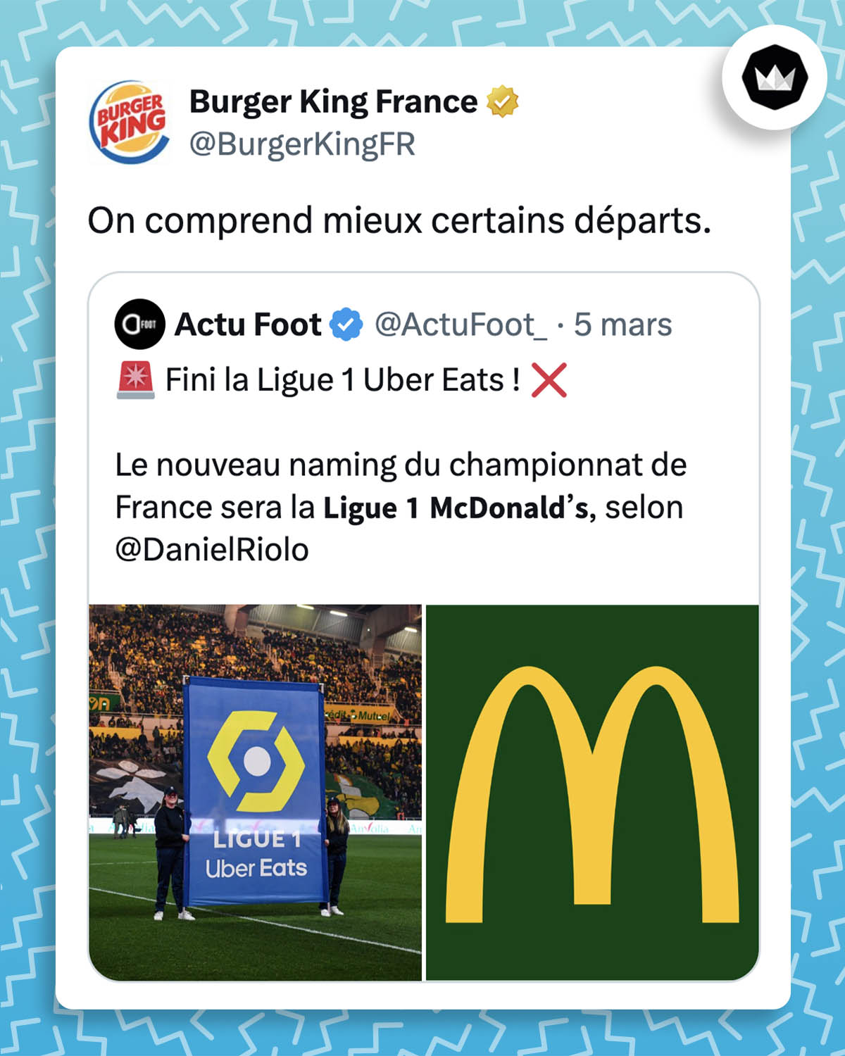 @ActuFoot_ : Fini la Ligue 1 Uber Eats !
Le nouveau naming du championnat de France sera la Ligue 1 McDonald's, selon @DanielRiolo.
@BurgerKingFR :
On comprend mieux certains départs.