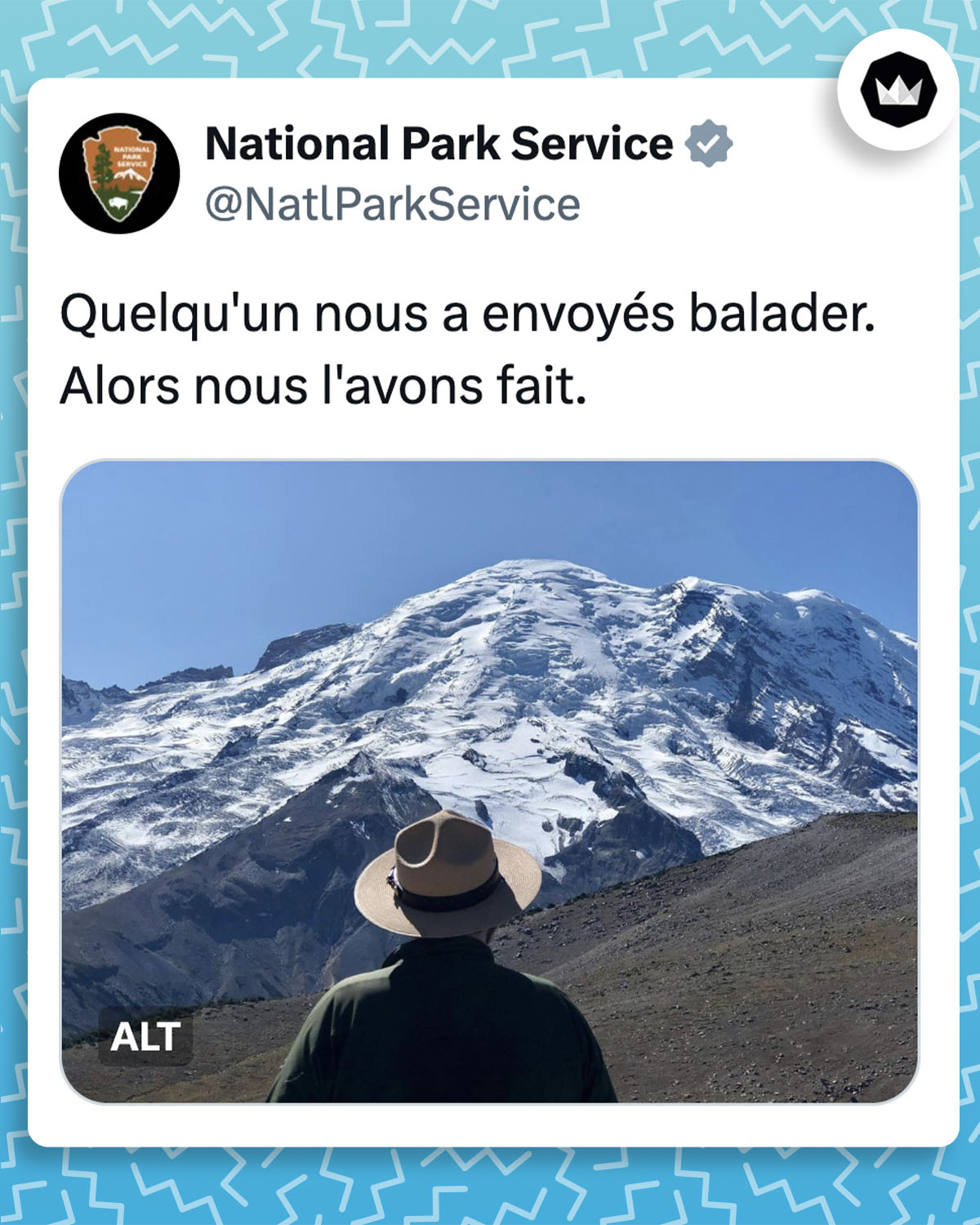 Tweets de NatlParkService :
"quelqu'un nous a envoyés balader. Alors nous l'avons fait."