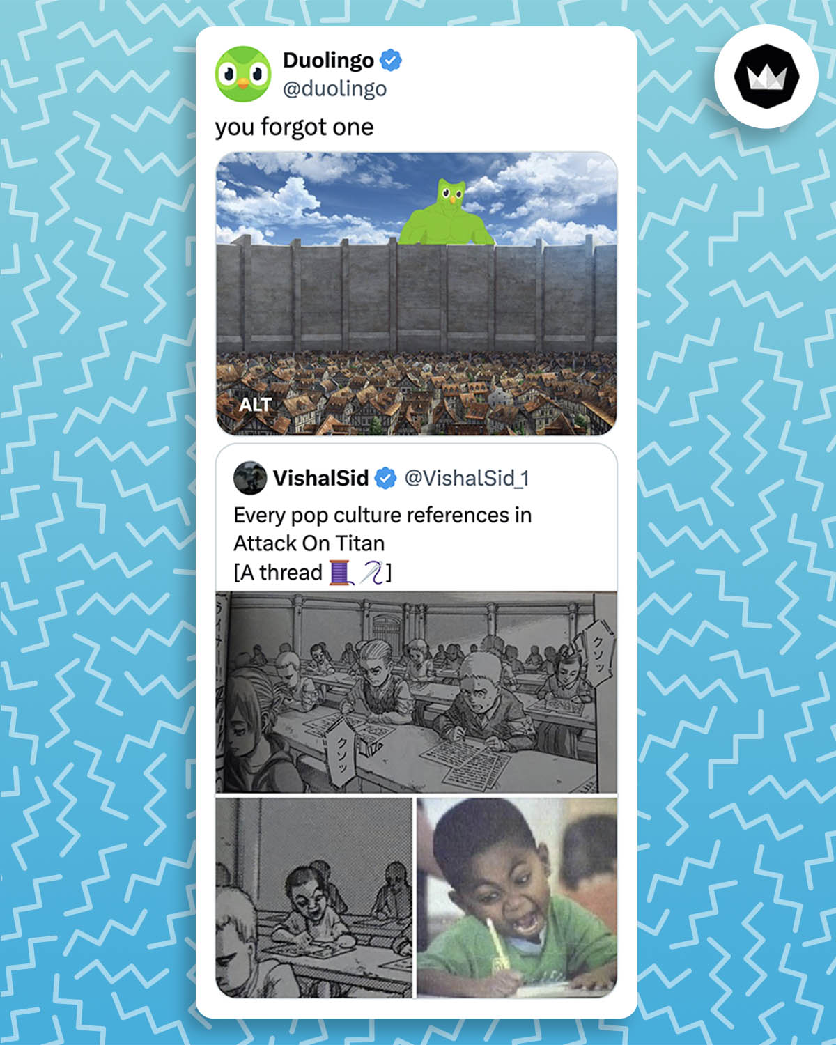 Un internaute fait un thread sur les référence pop culture dans le mange de l'Attaque des Titans.
Duolingo répond : "tu en as oublié un" avec la photo de la chouette de Duolingo super musclée derrière la muraille du manga.
