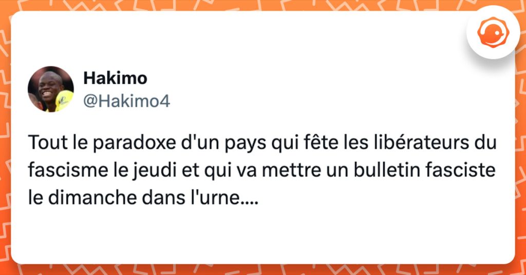 Tweet de @Hakimo4 : "Tout le paradoxe d'un pays qui fête les libérateurs du fascisme le jeudi et qui va mettre un bulletin fasciste le dimanche dans l'urne...."